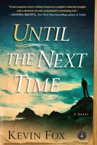 Until the Next Time Kevin Fox spiritual fiction metaphysical novel reincarnation